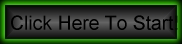 Click Here To Start!